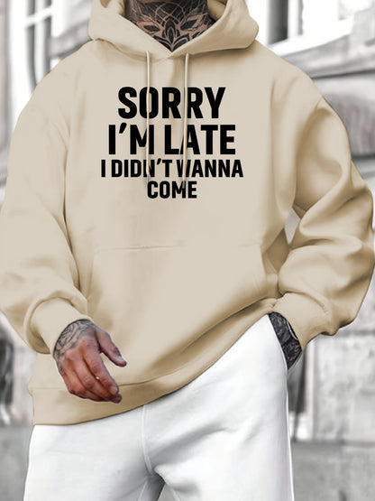 Casual Long Sleeve Hoodies - Sorry I'm Late I Didn't Wanna Come Print Kangaroo Pocket Hoodie - Pullover Sweatshirt for Men, Fall Winter Clothing