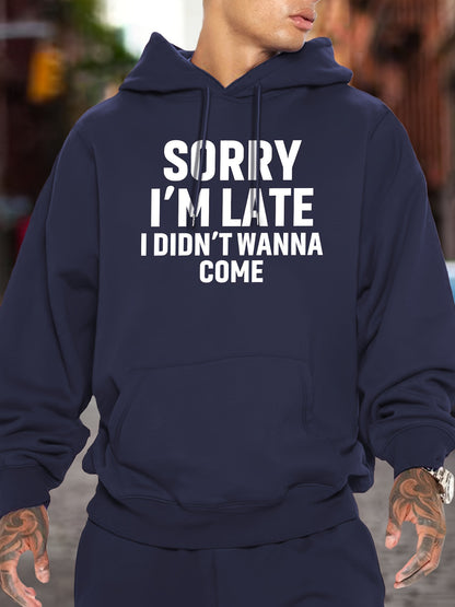 Casual Long Sleeve Hoodies - Sorry I'm Late I Didn't Wanna Come Print Kangaroo Pocket Hoodie - Pullover Sweatshirt for Men, Fall Winter Clothing