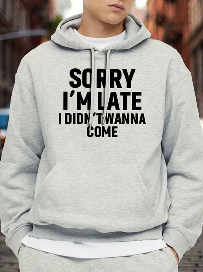 Casual Long Sleeve Hoodies - Sorry I'm Late I Didn't Wanna Come Print Kangaroo Pocket Hoodie - Pullover Sweatshirt for Men, Fall Winter Clothing
