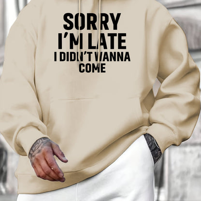 Casual Long Sleeve Hoodies - Sorry I'm Late I Didn't Wanna Come Print Kangaroo Pocket Hoodie - Pullover Sweatshirt for Men, Fall Winter Clothing