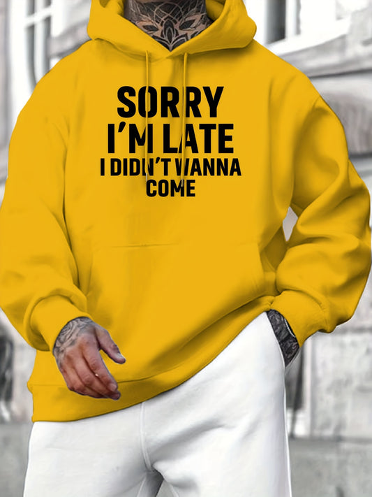 Casual Long Sleeve Hoodies - Sorry I'm Late I Didn't Wanna Come Print Kangaroo Pocket Hoodie - Pullover Sweatshirt for Men, Fall Winter Clothing